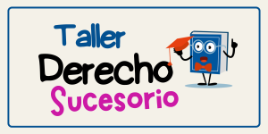 Taller Derecho Sucesorio (Próximamente disponible)